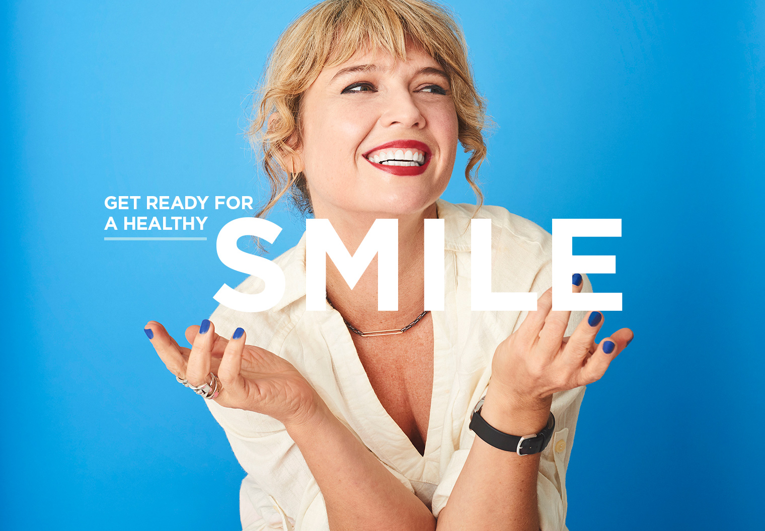 Get ready for a healthy smile